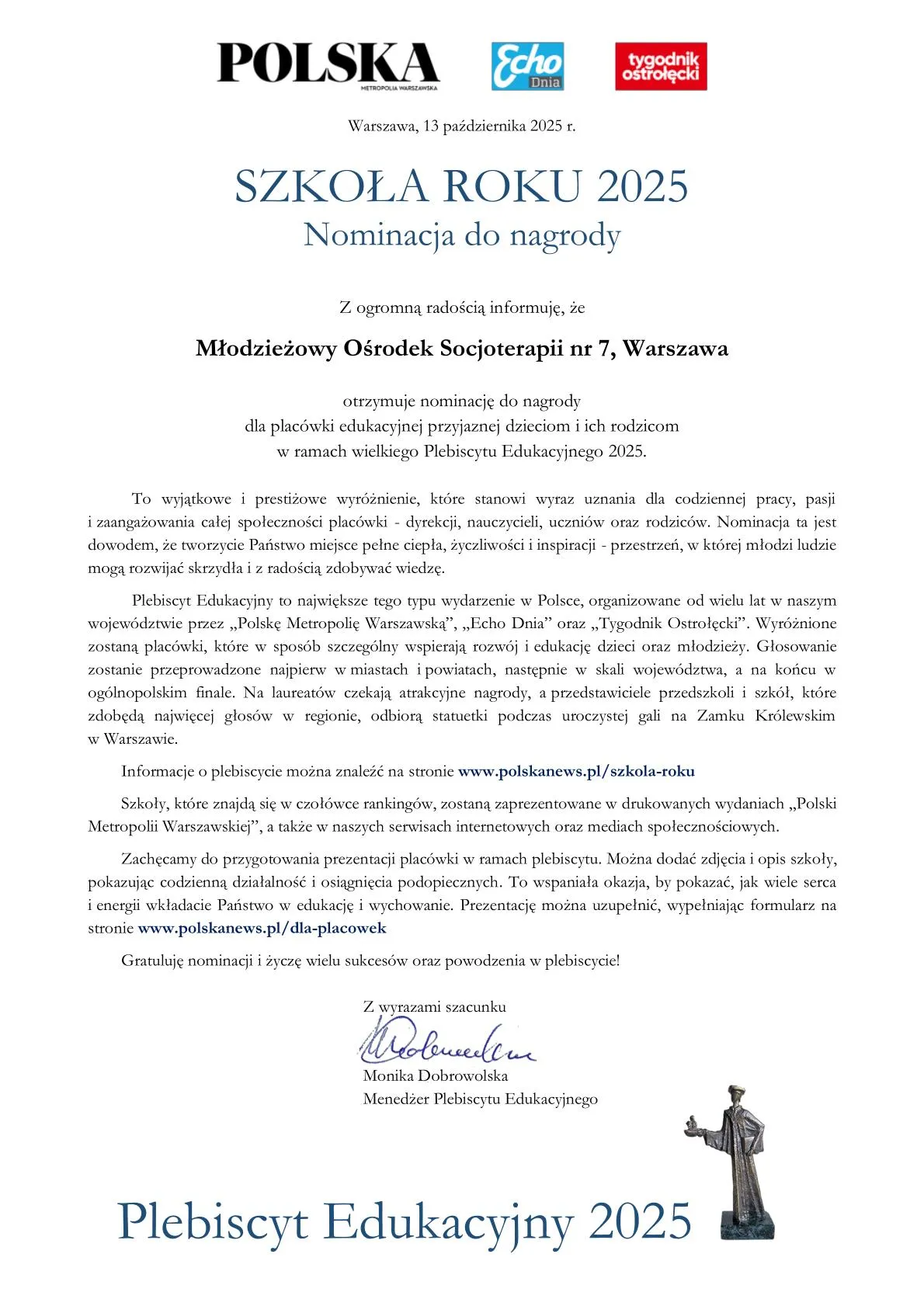 Nominacja  MOS 7 został zgłoszony do nagrody w kategorii Szkoła Roku w tegorocznej edycji Plebiscytu Edukacyjnego 2025